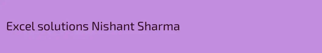 Excel solutions Nishant Sharma